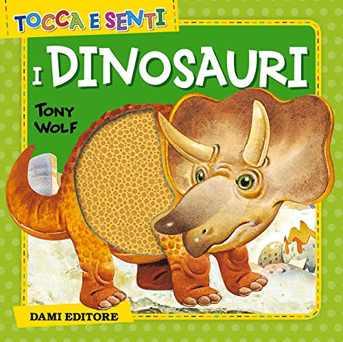 Beispielbild fr Tocca e senti i dinosauri zum Verkauf von WorldofBooks