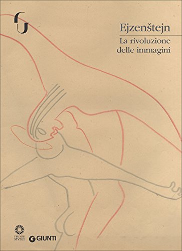9788809863941: Ejzenstejn. La rivoluzione delle immagini. Catalogo della mostra (Firenze, 7 novembre 2017-7 gennaio 2018). Ediz. illustrata