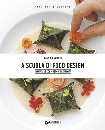 Beispielbild fr A scuola di food design. Impiattare con gusto e creativit zum Verkauf von medimops