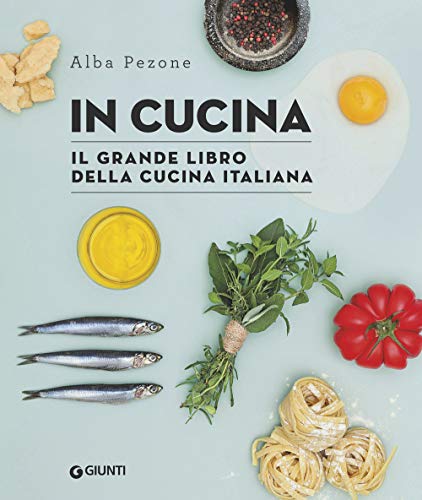 Beispielbild fr In cucina. Il grande libro della cucina italiana zum Verkauf von libreriauniversitaria.it