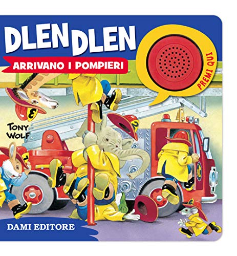 Stock image for Dlen dlen arrivano i pompieri for sale by Greener Books