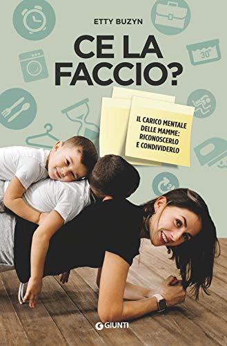 Beispielbild fr Ce la faccio? Il carico mentale delle mamme: riconoscerlo e condividerlo zum Verkauf von libreriauniversitaria.it