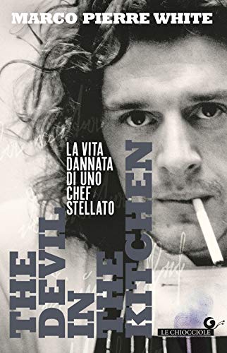 Stock image for The Devil in the Kitchen: La vita dannata di uno chef stellato (Le Chiocciole) (Italian Edition) for sale by GF Books, Inc.