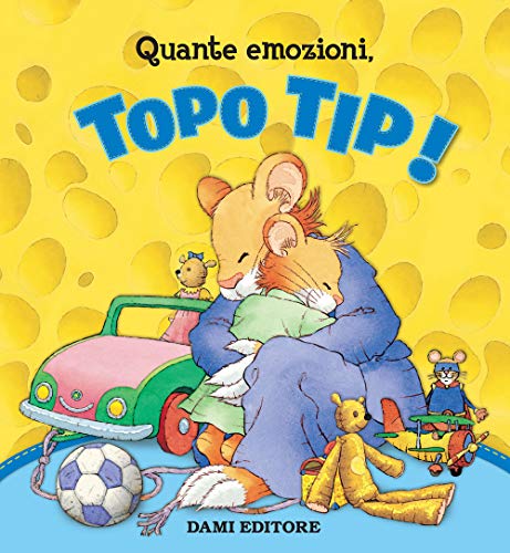 9788809874145: Quante emozioni, Topo Tip! Ediz. a colori