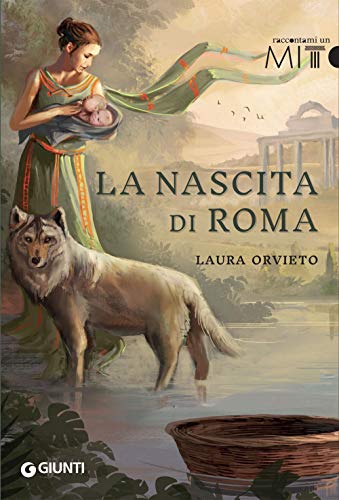 Stock image for La nascita di Roma (Raccontami un mito) for sale by AwesomeBooks