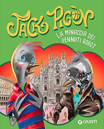 9788809875791: Jack Pign. La minaccia dei pennuti Robot (Le avventure di Jack Pign) (Italian Edition)