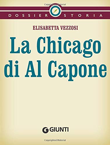 Imagen de archivo de La Chicago di Al Capone (Italian Edition) a la venta por GF Books, Inc.