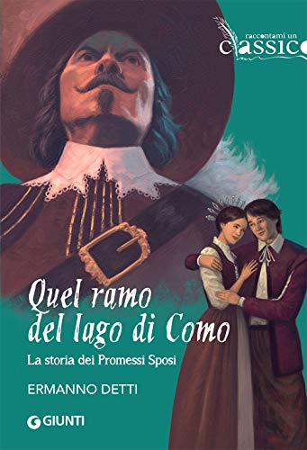 Stock image for Quel ramo del lago di Como: La storia dei Promessi Sposi (Raccontami un classico) for sale by medimops