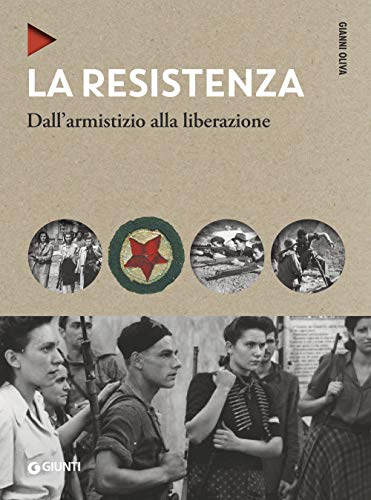 9788809880047: La Resistenza. Dall'armistizio alla liberazione. Nuova ediz. (Obl)