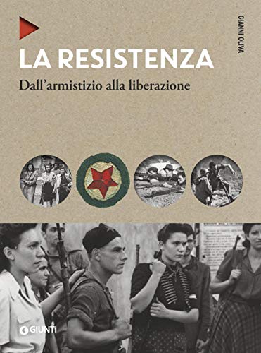 9788809880047: La Resistenza. Dall'armistizio alla liberazione. Nuova ediz.