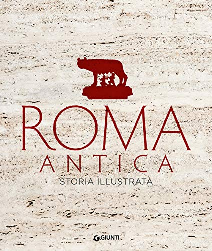 Stock image for Roma antica : storia illustrata for sale by Brook Bookstore