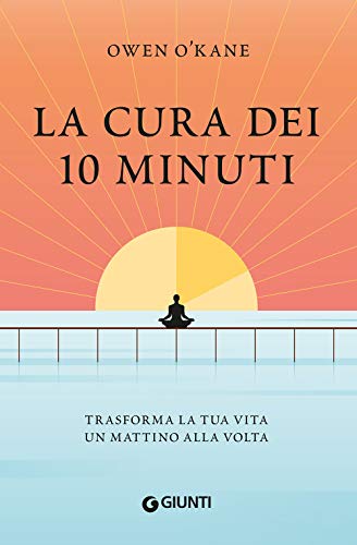 Stock image for La cura dei 10 minuti: Trasforma la tua vita un mattino alla volta (Varia Ispirazione) (Italian Edition) for sale by GF Books, Inc.