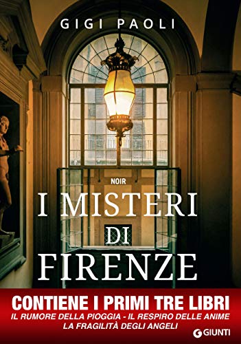 9788809882195: I misteri di Firenze. Le prime tre inchieste di Carlo Alberto Marchi