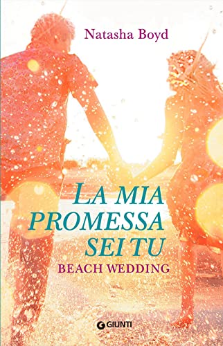 Beispielbild fr La mia promessa sei tu. Beach Wedding (Y) zum Verkauf von medimops