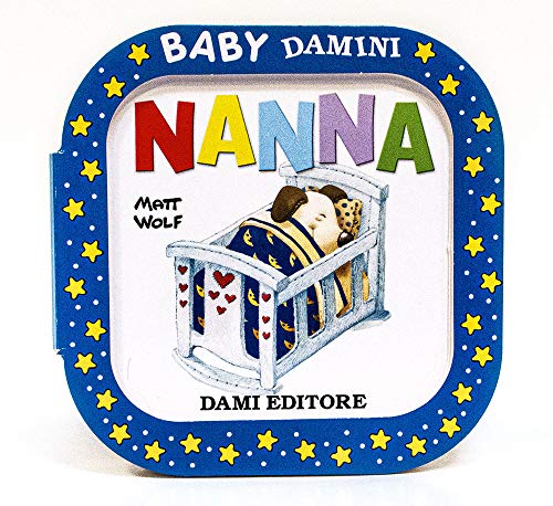 9788809883444: Nanna. Ediz. a colori (Baby Damini)