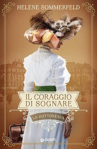 Stock image for Il coraggio di sognare: La dottoressa for sale by WorldofBooks