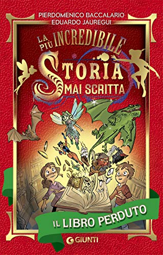 9788809898080: Il libro perduto. La pi incredibile storia mai scritta