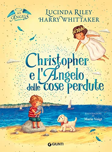 Stock image for Christopher e l'angelo delle cose perdute. My angels. Ediz. a colori for sale by libreriauniversitaria.it
