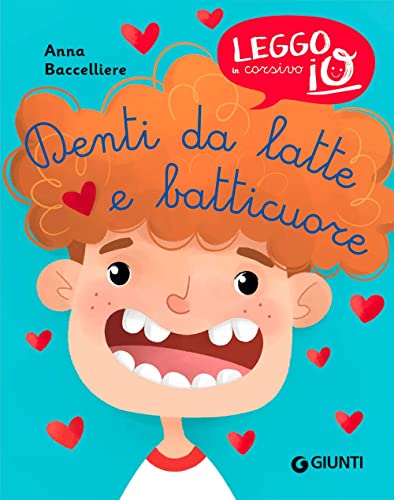 Stock image for Denti da latte e batticuore (Leggo io in corsivo) (Italian Edition) for sale by libreriauniversitaria.it