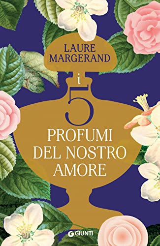 Stock image for I cinque profumi del nostro amore (Italian Edition) for sale by libreriauniversitaria.it