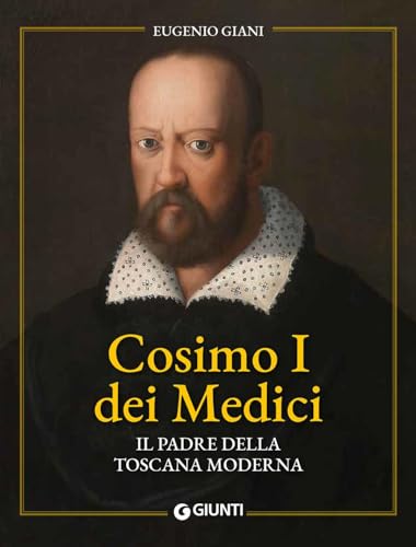 Beispielbild fr Cosimo I dei Medici. Il padre della Toscana moderna zum Verkauf von medimops