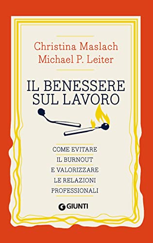 Beispielbild fr Il benessere sul lavoro. Come evitare il burnout e valorizzare le relazioni personali zum Verkauf von medimops