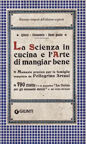 Stock image for La scienza in cucina e l'arte di mangiar bene for sale by libreriauniversitaria.it