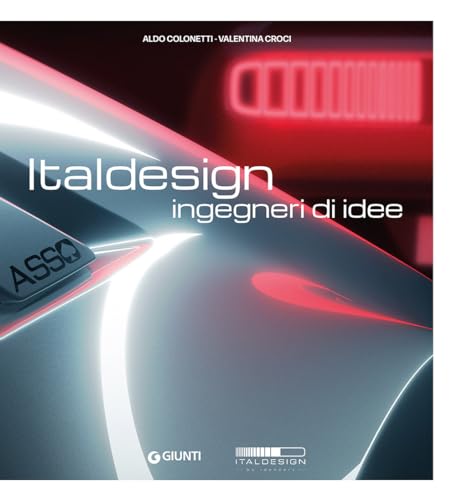 Stock image for Italdesign. Ingegneri di idee. Ediz. illustrata for sale by libreriauniversitaria.it