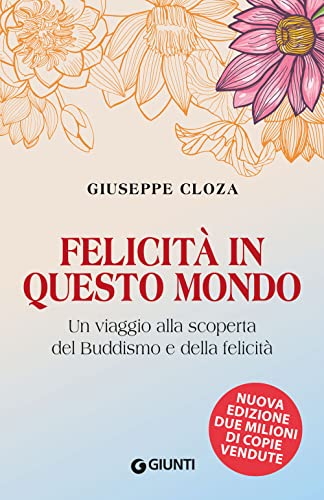 Beispielbild fr Felicit in questo mondo: Un viaggio alla scoperta del Buddismo e della felicit (Lifefulness) zum Verkauf von WorldofBooks