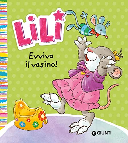 Stock image for Evviva il vasino! Lili. Ediz. a colori for sale by libreriauniversitaria.it