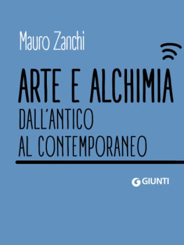 Stock image for Arte e alchimia: Dall'antico al contemporaneo (Dossier Pocket) (Italian Edition) for sale by GF Books, Inc.