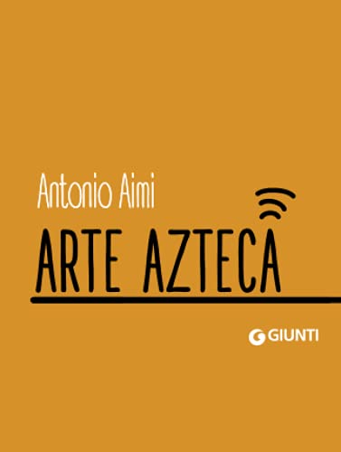 Beispielbild fr Arte azteca (Dossier Pocket) (Italian Edition) zum Verkauf von GF Books, Inc.