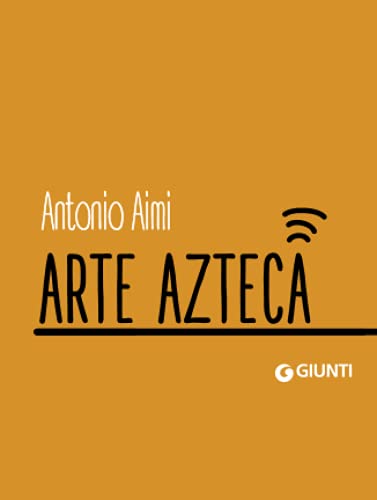 Imagen de archivo de Arte azteca (Dossier Pocket) (Italian Edition) a la venta por GF Books, Inc.