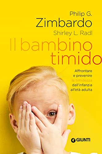 Imagen de archivo de Il bambino timido. Affrontare e prevenire la timidezza dall'infanzia all'et adulta (Saggi. Psicologia) a la venta por libreriauniversitaria.it