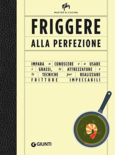 Beispielbild fr Friggere alla perfezione. Ediz. illustrata (Master di cucina) zum Verkauf von libreriauniversitaria.it