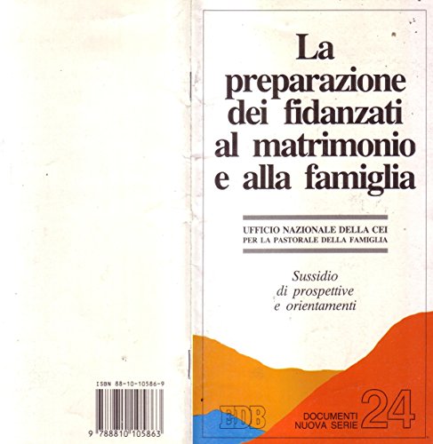 Beispielbild fr La preparazione dei fidanzati al matrimonio e alla famiglia. Sussidio di prospettive e orientamenti (Documenti) zum Verkauf von medimops