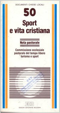 Beispielbild fr Sport e vita cristiana. Nota pastorale (Documenti chiese locali) zum Verkauf von medimops