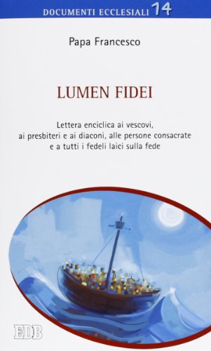 Beispielbild fr Lumen fidei. Lettera enciclica ai vescovi, ai presbiteri e ai diaconi, alle persone consacrate e a tutti i fedeli laici sulla fede zum Verkauf von medimops