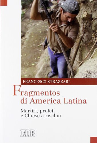Stock image for Fragmentos di America Latina. Martiri, profeti e Chiese a rischio for sale by Buchpark