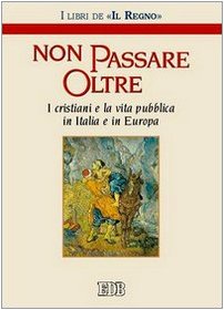 Non Passare Oltre (9788810150016) by Giovanni Bazoli