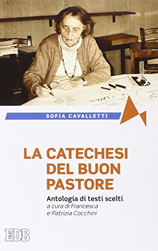Stock image for La catechesi del buon pastore. Antologia di testi scelti for sale by libreriauniversitaria.it