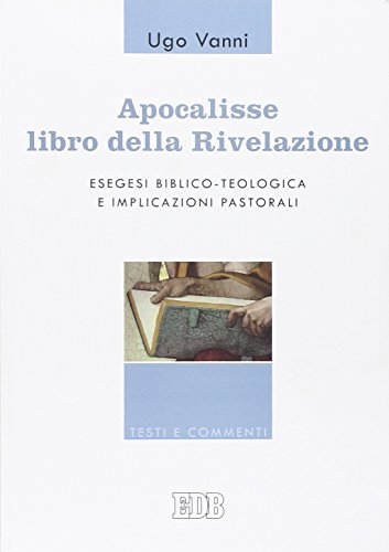 9788810206539: Apocalisse, libro della Rivelazione. Esegesi biblico-teologica e implicazioni pastorali (Testi e commenti)