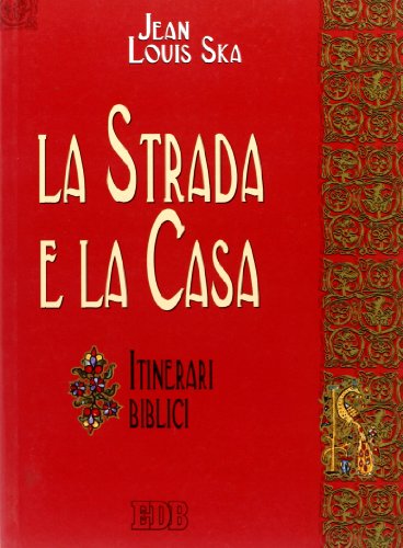 9788810221020: La strada e la casa. Itinerari biblici