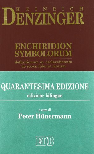 9788810241202: Enchiridion symbolorum, definitionum et declarationum de rebus fidei et morum. Testo latino a fronte. Ediz. bilingue