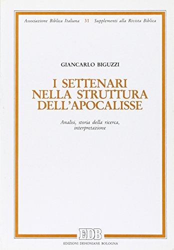 9788810302194: I settenari nella struttura dell'Apocalisse. Analisi, storia della ricerca, interpretazione (Supplementi alla rivista biblica)