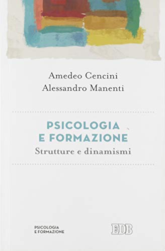 9788810401552: Psicologia e formazione. Strutture e dinamismi