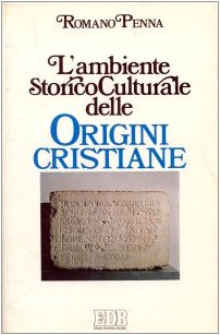 Imagen de archivo de L' ambiente storico-culturale delle origini cristiane . Una documentazione ragionata. a la venta por Ganymed - Wissenschaftliches Antiquariat