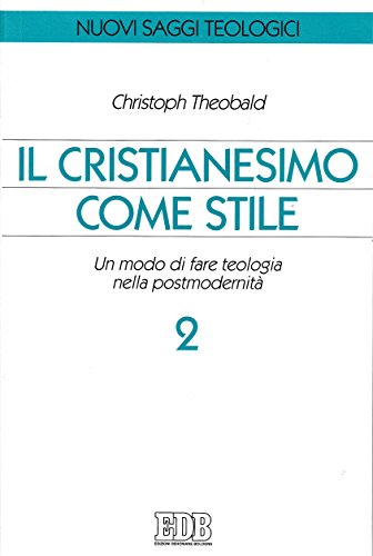 Beispielbild fr Il cristianesimo come stile. Un modo di fare teologia nella postmodernit: 2 (Nuovi saggi teologici) zum Verkauf von medimops