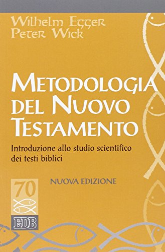 9788810410189: Metodologia del Nuovo Testamento. Introduzione allo studio scientifico dei testi biblici (Studi biblici)
