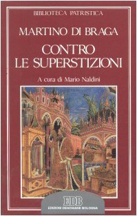 9788810420218: Contro le superstizioni. Catechesi al popolo. De correctione rusticorum (Biblioteca patristica)